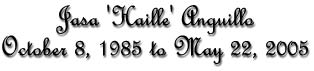 Jasa 'Haille' Anguillo - October 8, 1985  to May 22, 2005